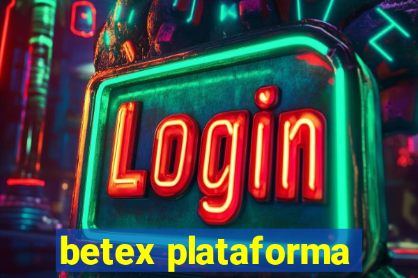 betex plataforma